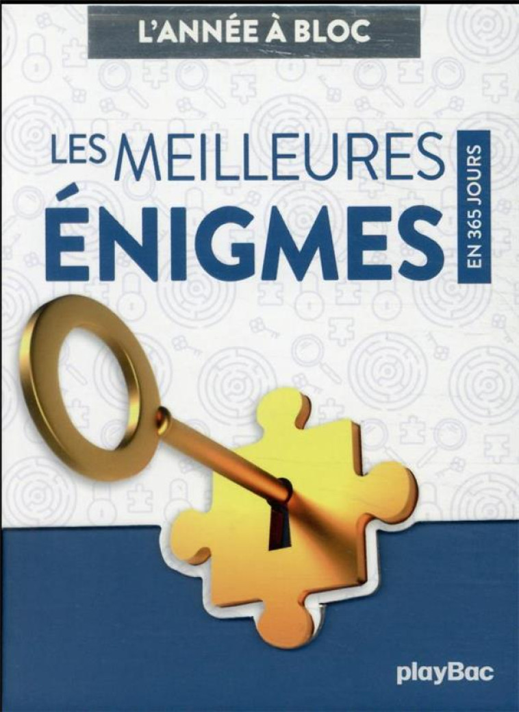 CALENDRIER ENIGMES ENIGMATIQUES EN 365 JOURS - L-ANNEE A BLOC - XXX - NC