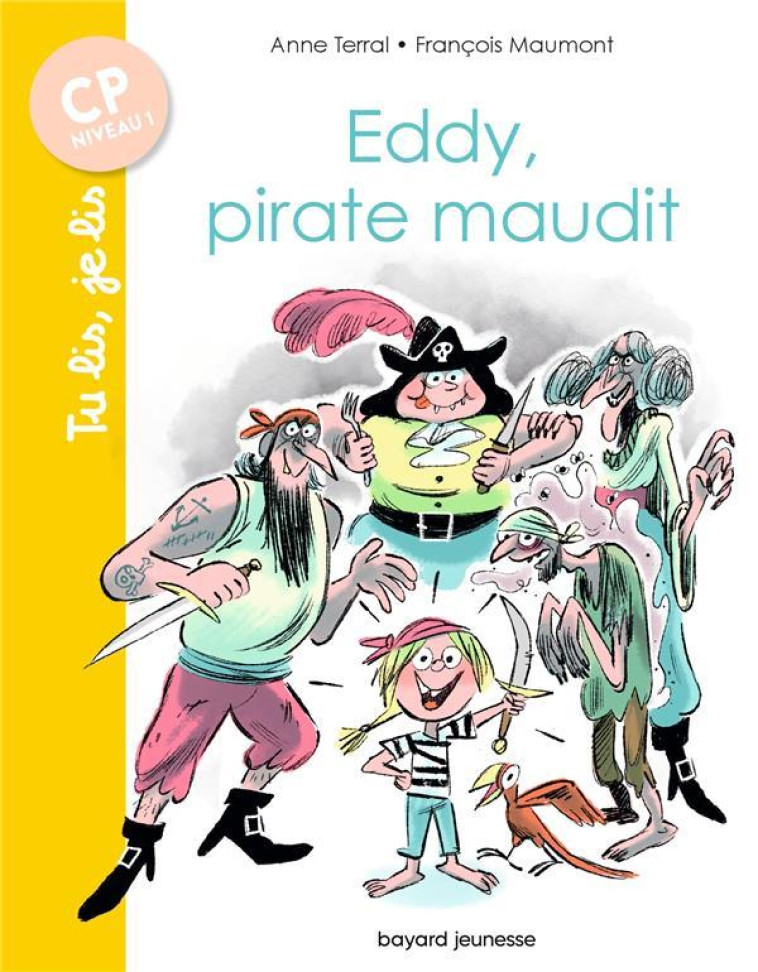 EDDY, PIRATE MAUDIT CP NIVEAU 1 - TERRAL/MAUMONT - BAYARD JEUNESSE