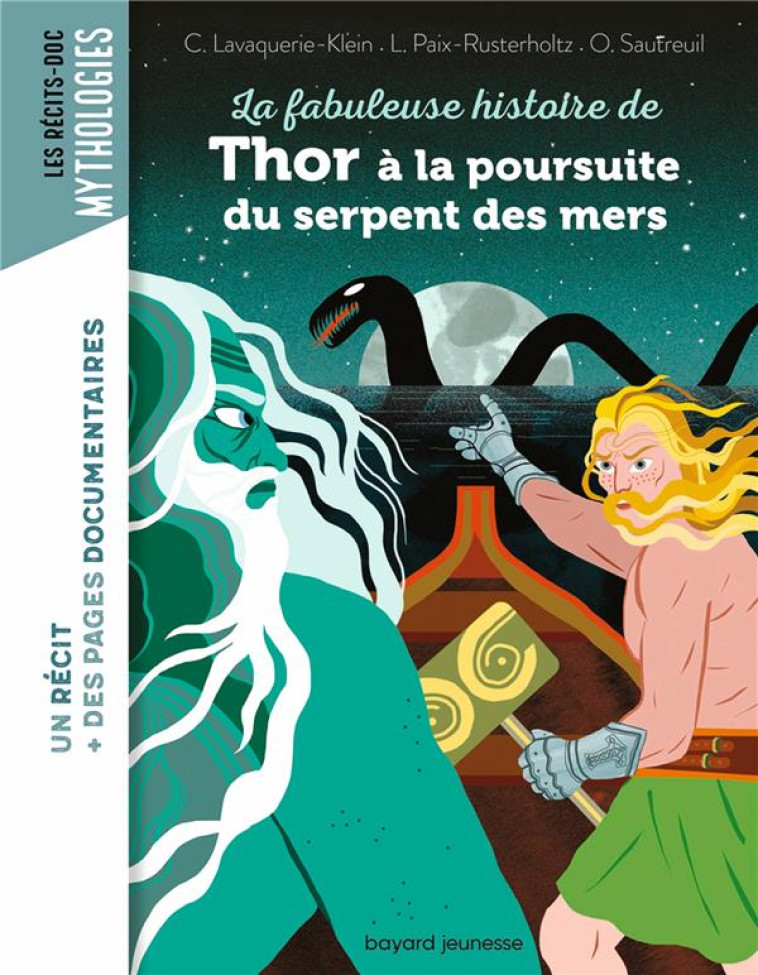 LA FABULEUSE HISTOIRE DE THOR A LA POURSUIT E DU SERPENT DES MERS - PAIX-RUSTERHOLTZ - BAYARD JEUNESSE