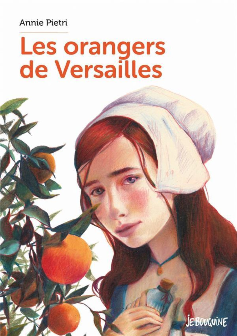 LES ORANGERS DE VERSAILLES - PIETRI ANNIE - BAYARD JEUNESSE