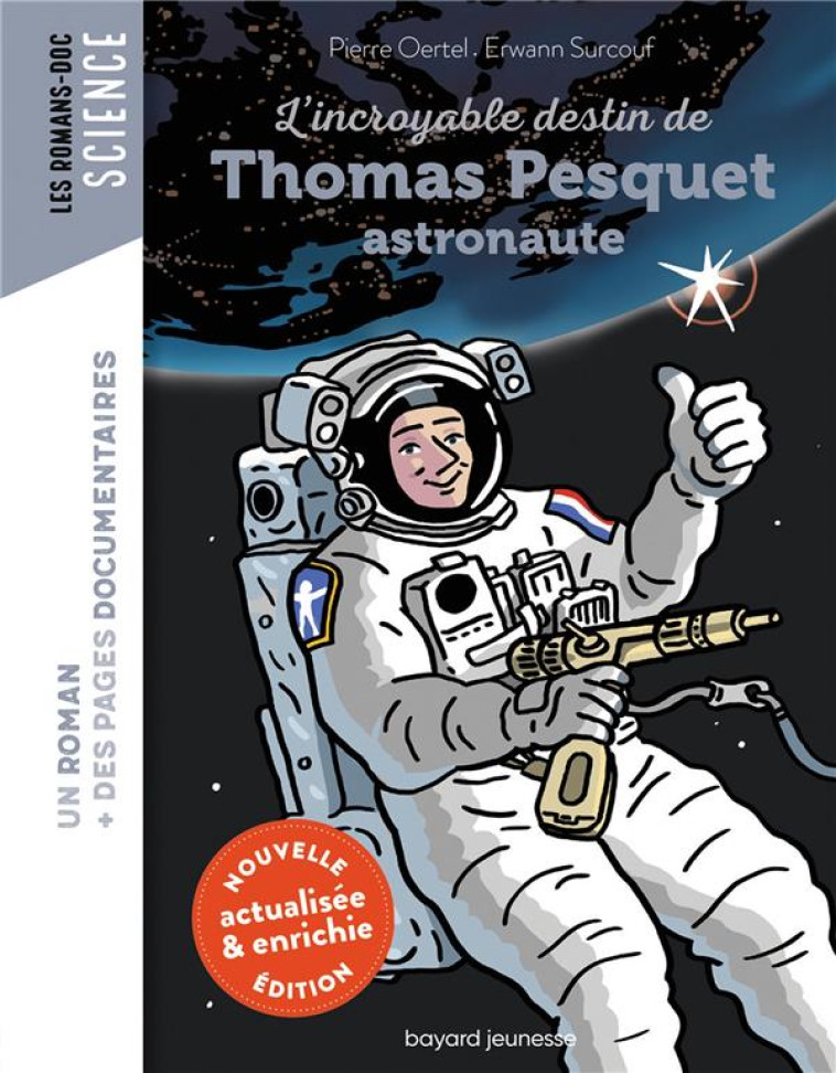 L-INCROYABLE DESTIN DE THOMAS PESQUET, ASTRONAUTE - PIERRE OERTEL - BAYARD JEUNESSE