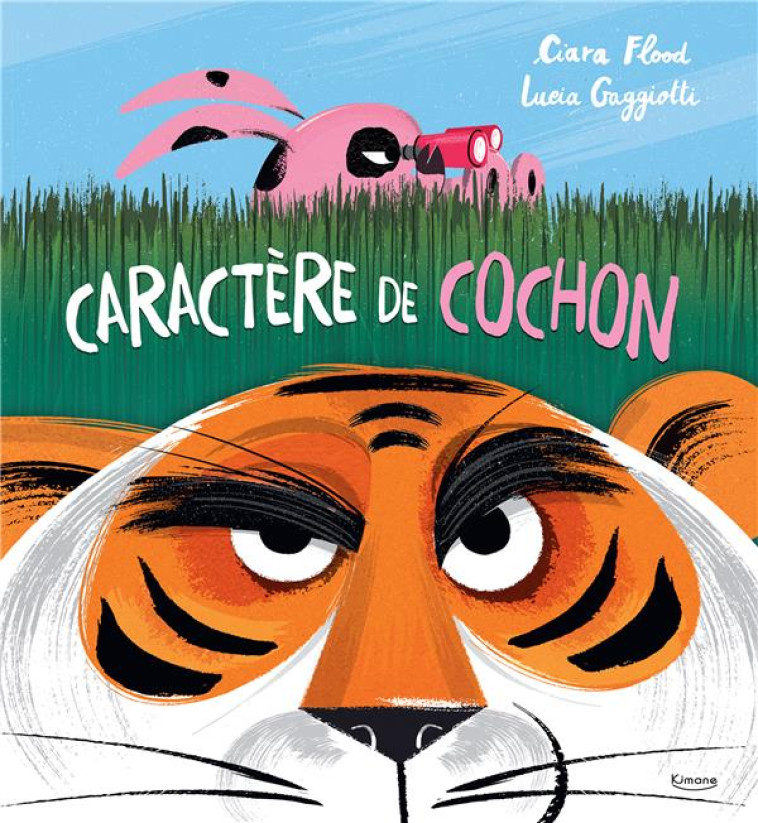 CARACTERE DE COCHON - FLOOD CIARA / GAGGIOTTI LUCIA - KIMANE