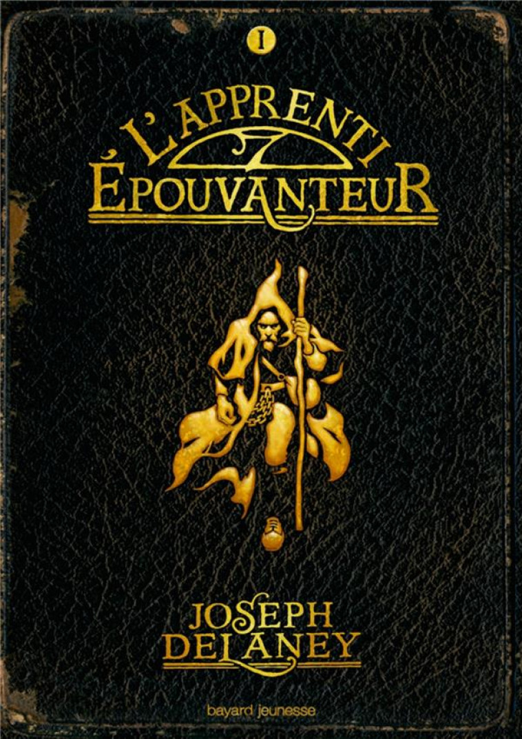 L-APPRENTI EPOUVANTEUR T1 - DELANEY JOSEPH - Bayard Jeunesse