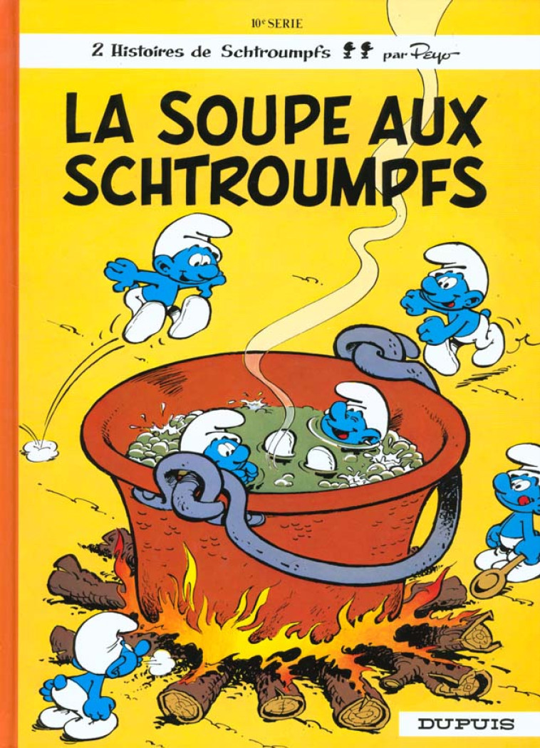 LES SCHTROUMPFS 10 LA SOUPE AUX SCHTROUMPFS - PEYO - DUPUIS