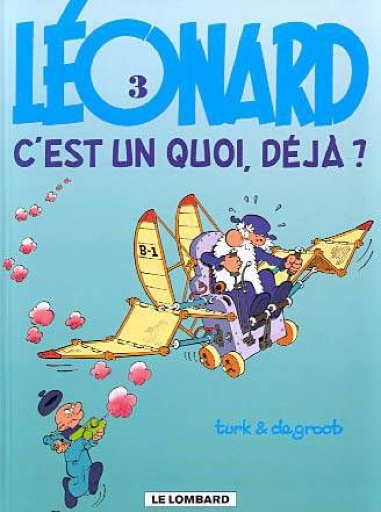 LEONARD T03 C-EST UN QUOI, DEJA ? - DE GROOT/TURK - LOMBARD