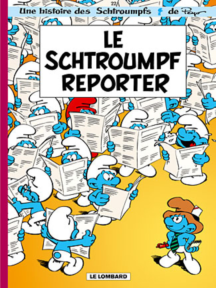 LES SCHTROUMPFS 22 LE SCHTROUMPF REPORTER - CULLIFORD THIERRY - LOMBARD