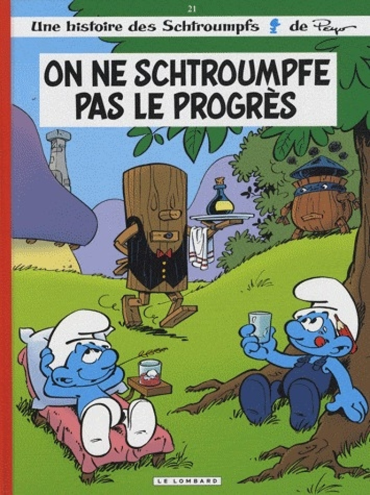 LES SCHTROUMPFS 21 ON NE SCHTROUMPFE PAS LE PROGRES - CULLIFORD THIERRY - LOMBARD