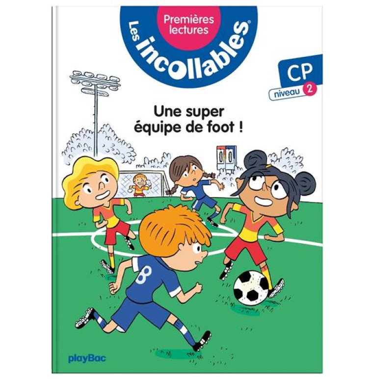 UNE SUPER EQUIPE DE FOOT CP NIVEAU 2 - LENNE-FOUQUET MARIE - PRISMA