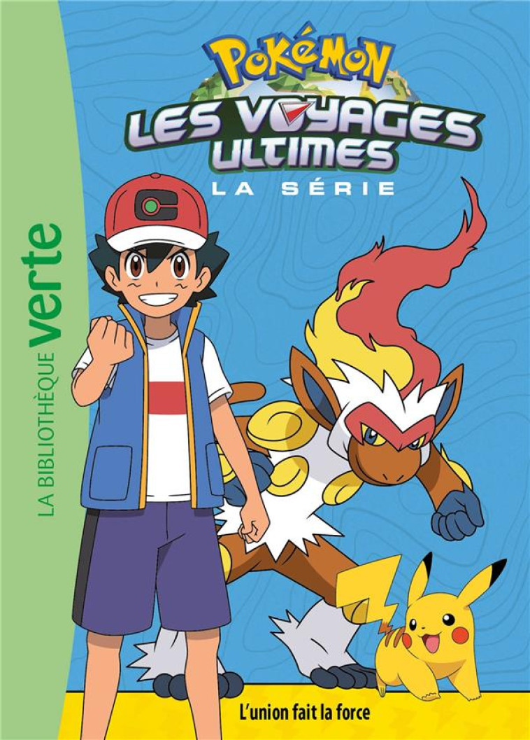 POKEMON LES VOYAGES ULTIME T24 L-UNION FAIT LA FORCE - THE POKEMON COMPANY - HACHETTE