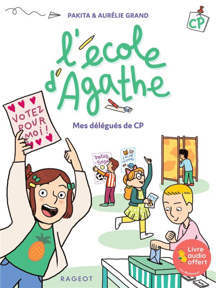 L-ECOLE D-AGATHE - MES DELEGUES DE CP - PAKITA/GRAND - RAGEOT