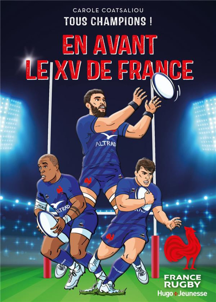 TOUS CHAMPIONS T01 EN AVANT LE XV DE FRANCE - FRANCE RUGBY - HUGO JEUNESSE