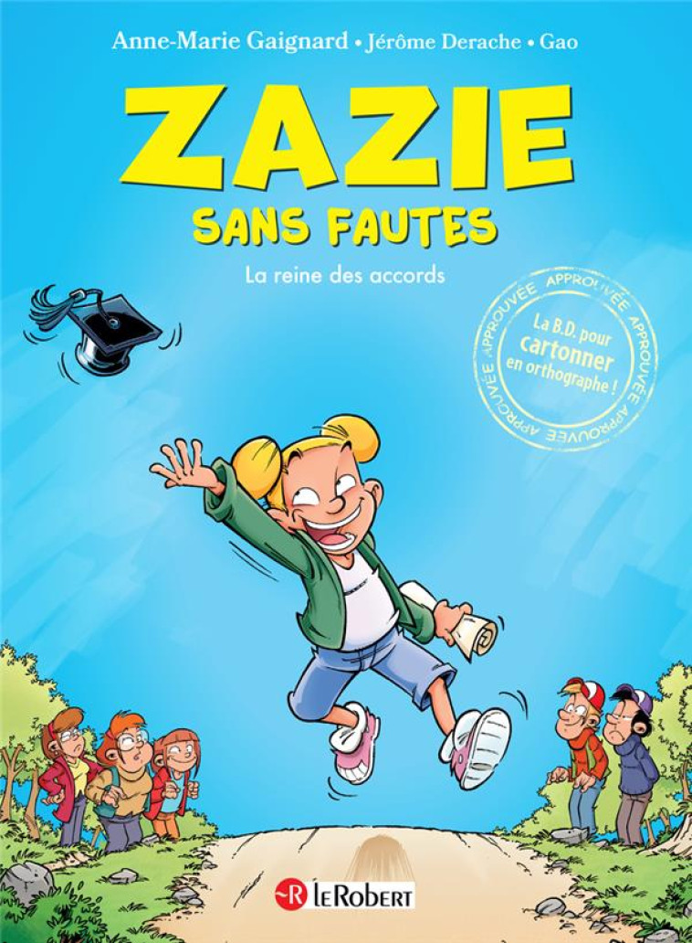 ZAZIE SANS FAUTES - LA REINE DES ACCORDS - GAIGNARD/GAO/DERACHE - LE ROBERT