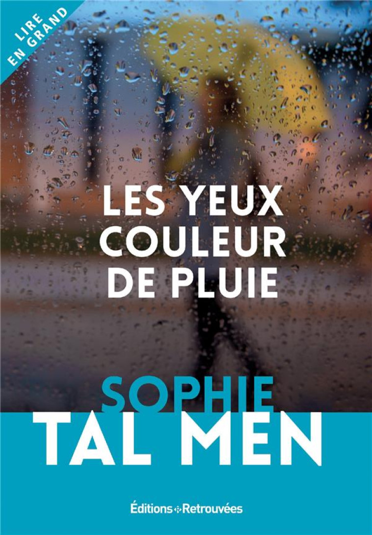 LES YEUX COULEUR DE PLUIE (GRAND CARACTERE) - MEN SOPHIE-TAL - RETROUVEES