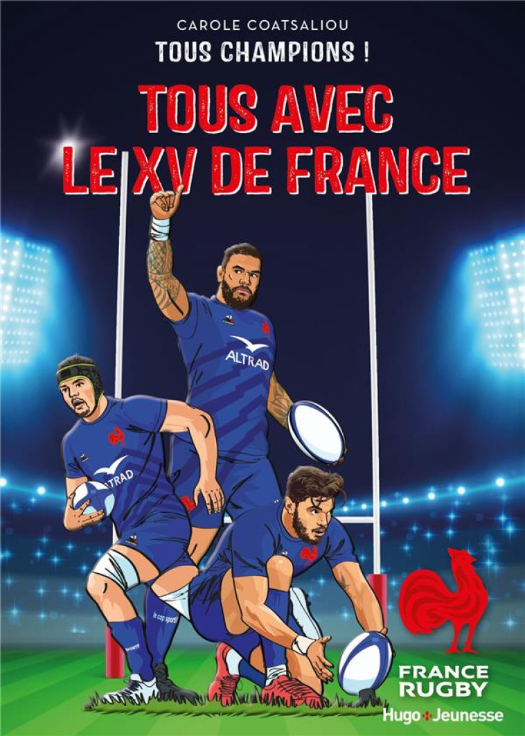 TOUS CHAMPIONS T02 TOUS AVEC LE XV DE FRANCE - FFR - HUGO JEUNESSE