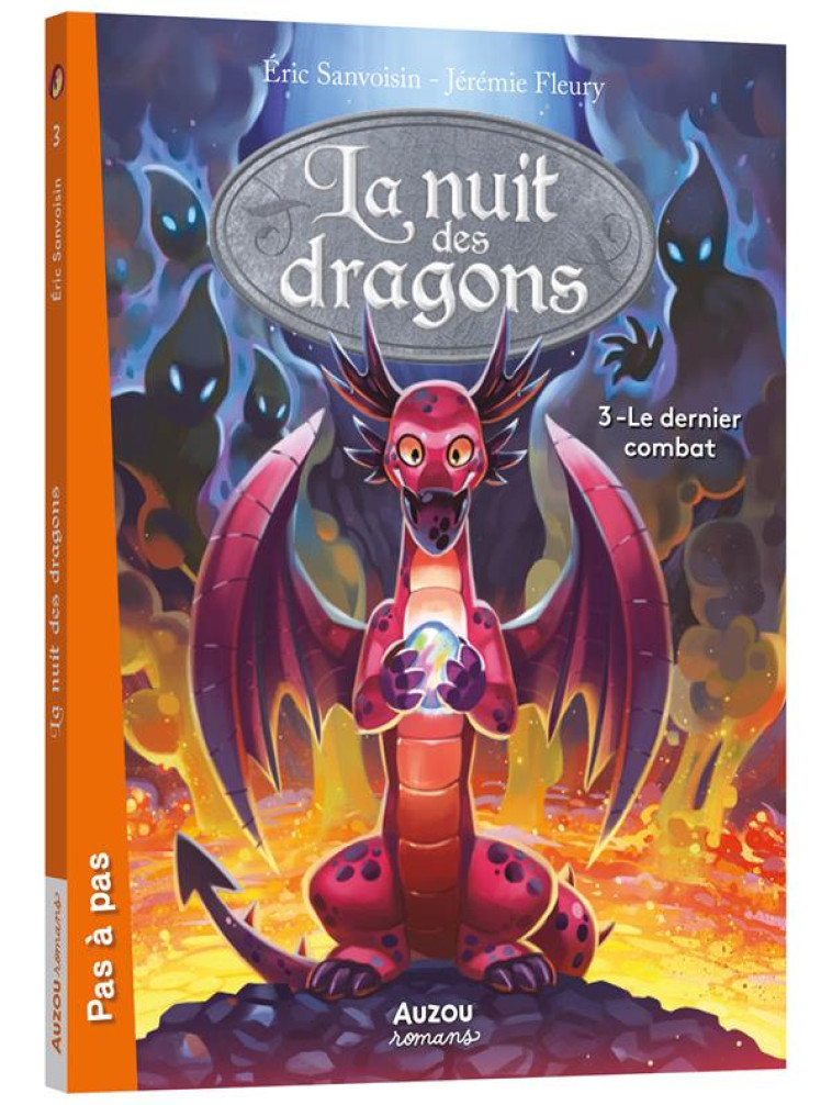 LA NUIT DES DRAGONS T03 LE DERNIER COMBAT - SANVOISIN ERIC/FLEURY JEREMIE - PHILIPPE AUZOU