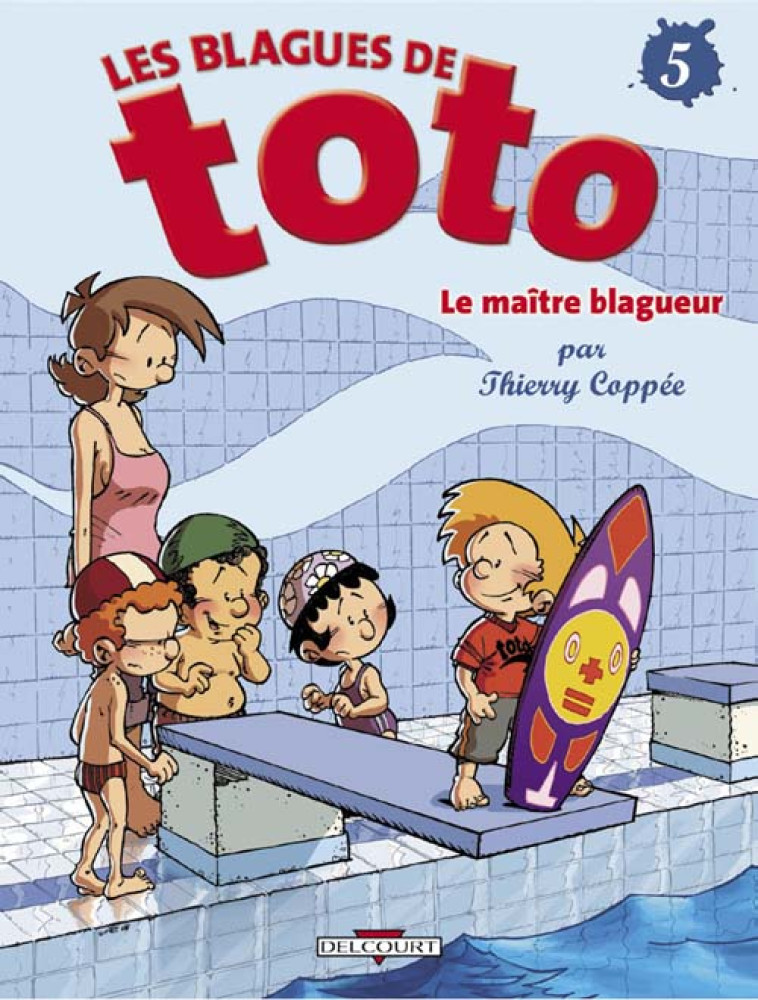 BLAGUES DE TOTO T05 - COPPEE THIERRY - DELCOURT