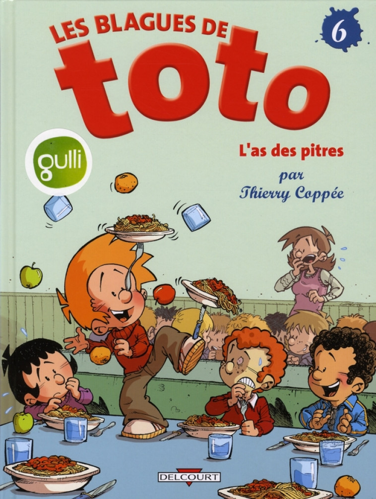 BLAGUES DE TOTO T06 L-AS DES PITRES - COPPEE-T - DELCOURT