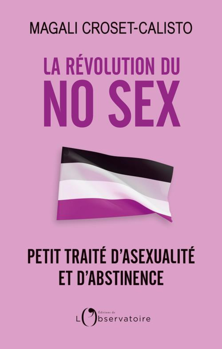 LA REVOLUTION DU NO SEX - CROSET-CALISTO MAGAL - L'OBSERVATOIRE