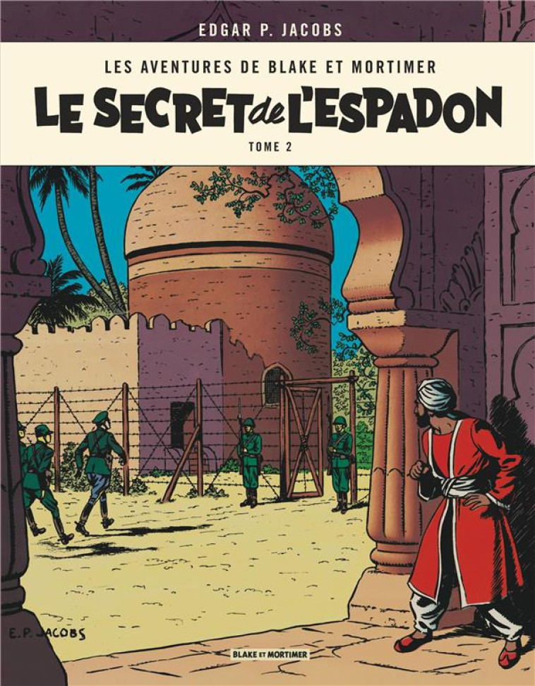 BLAKE ET MORTIMER T02 LE SECRET DE L-ESPADON T2 L-EVASION DE MORTIMER - EDGAR P. JACOBS - Blake et Mortimer