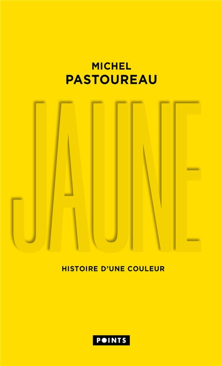 JAUNE HISTOIRE D-UNE COULEUR (COLLECTOR) - PASTOUREAU MICHEL - POINTS