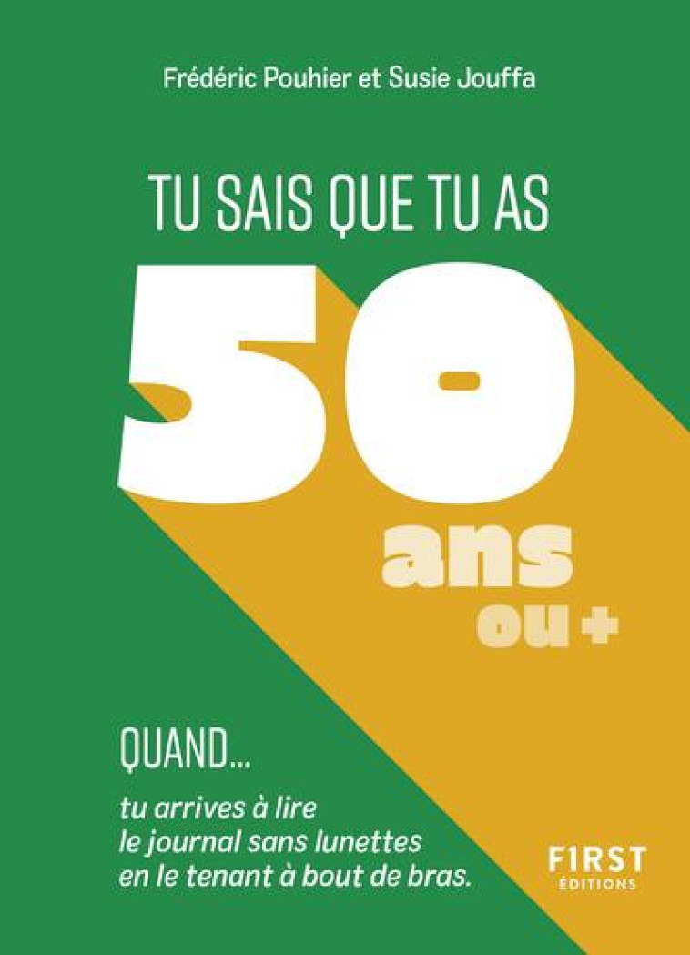 TU SAIS QUE TU AS 50 ANS QUAND... - POUHIER/JOUFFA - FIRST