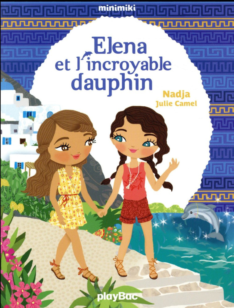 ELENA ET L-INCROYABLE DAUPHIN - NADJA - Play Bac