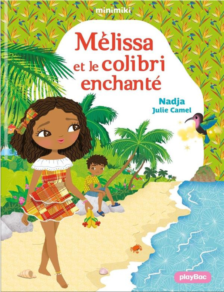 MELISSA ET LE COLIBRI ENCHANTE - T31 - NADJA/CAMEL - PRISMA