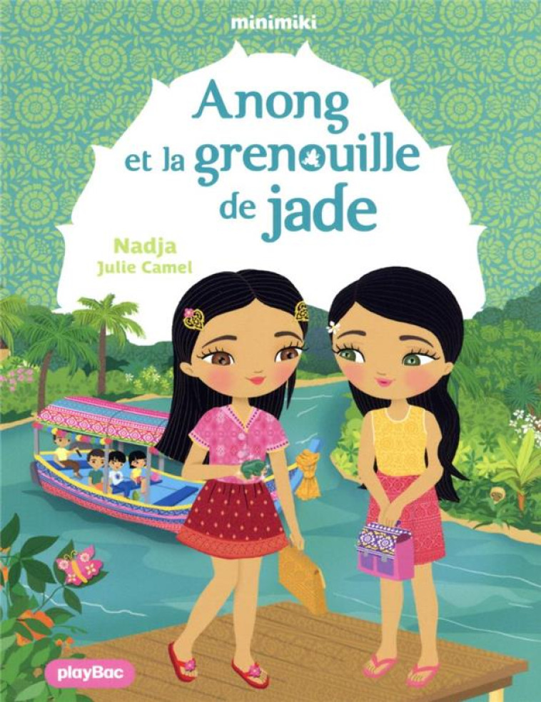 ANONG ET LA GRENOUILLE DE JADE - TOME 37 - NADJA/CAMEL - PRISMA