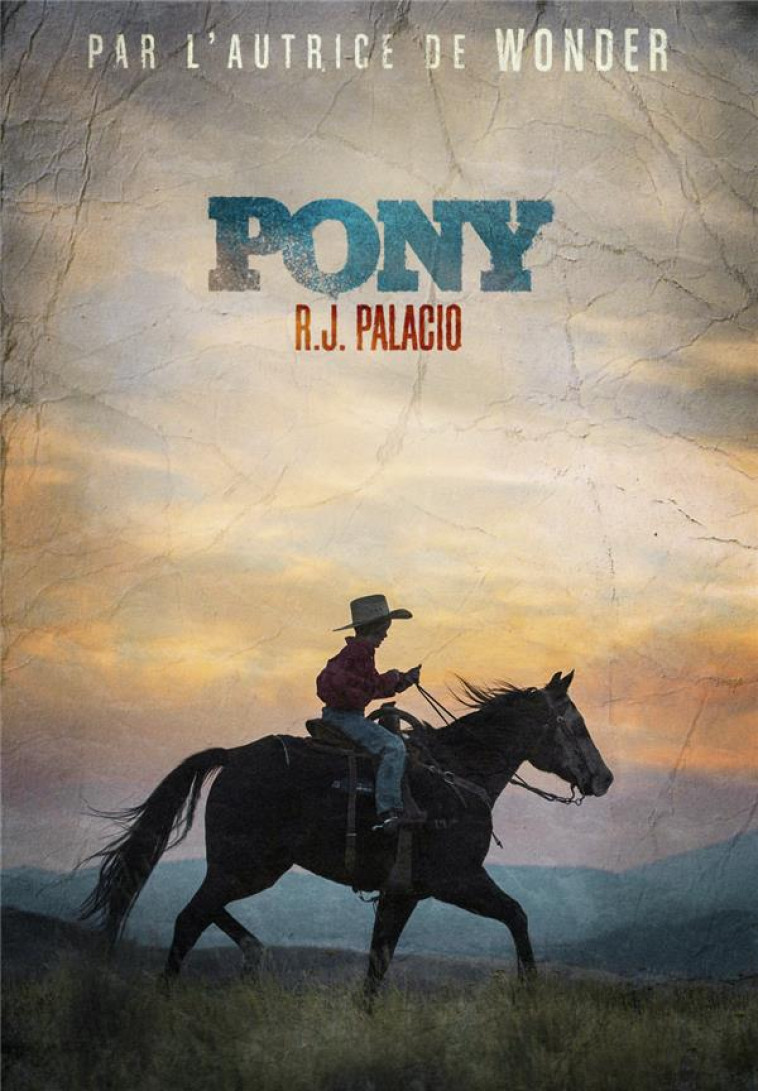 PONY - R.J. PALACIO - GALLIMARD