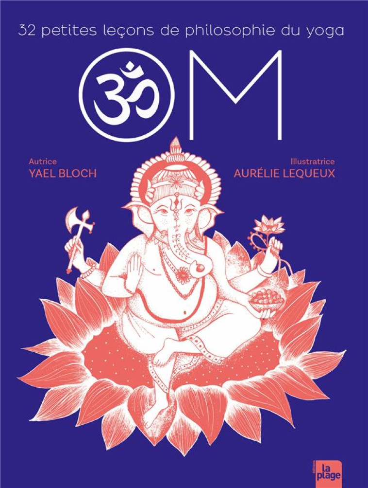 OM - 32 PETITES LECONS DE PHILOSOPHIE DU YOGA - BLOCH YAEL - LA PLAGE