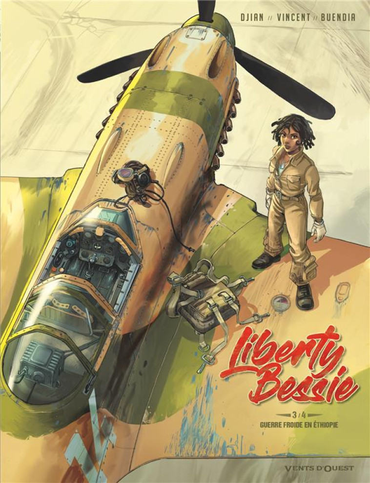 LIBERTY BESSIE T03 GUERRE FROIDE EN ETHIOPIE - DJIAN/BUENDIA - VENTS D'OUEST