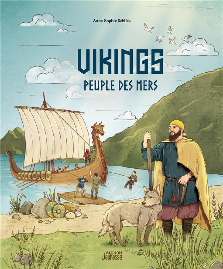 VIKINGS, PEUPLE DES MERS - SCHLICK ANNE-SOPHIE - VAGNON