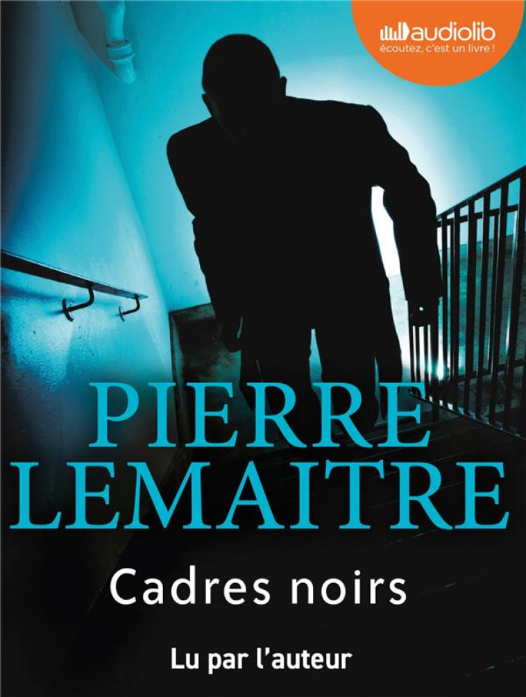 CADRES NOIRS - LIVRE AUDIO 2 CD MP3 - LEMAITRE PIERRE - AUDIOLIB