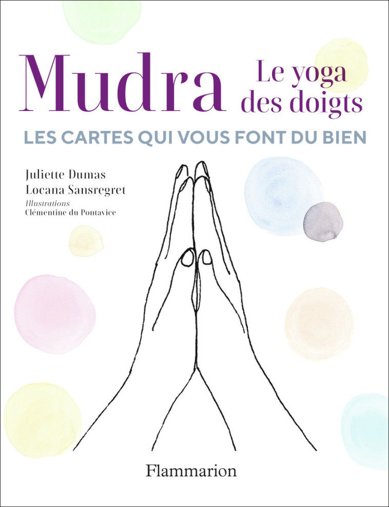 MUDRA - LE YOGA DES DOIGTS - DUMAS/SANSREGRET - FLAMMARION