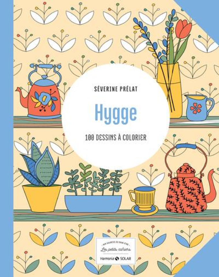 HYGGE - 100 DESSINS A COLORIER - PRELAT SEVERINE - NC