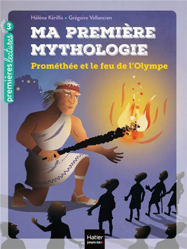 PROMETHEE ET LE FEU DE L-OLYMPE - KERILLIS/VALLANCIEN - HATIER SCOLAIRE