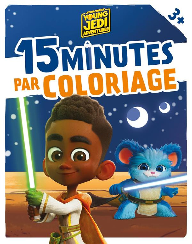 STAR WARS LES AVENTURES DES PETITS JEDI - 15 MINUTES PAR COLORIAGE - XXX - HACHETTE