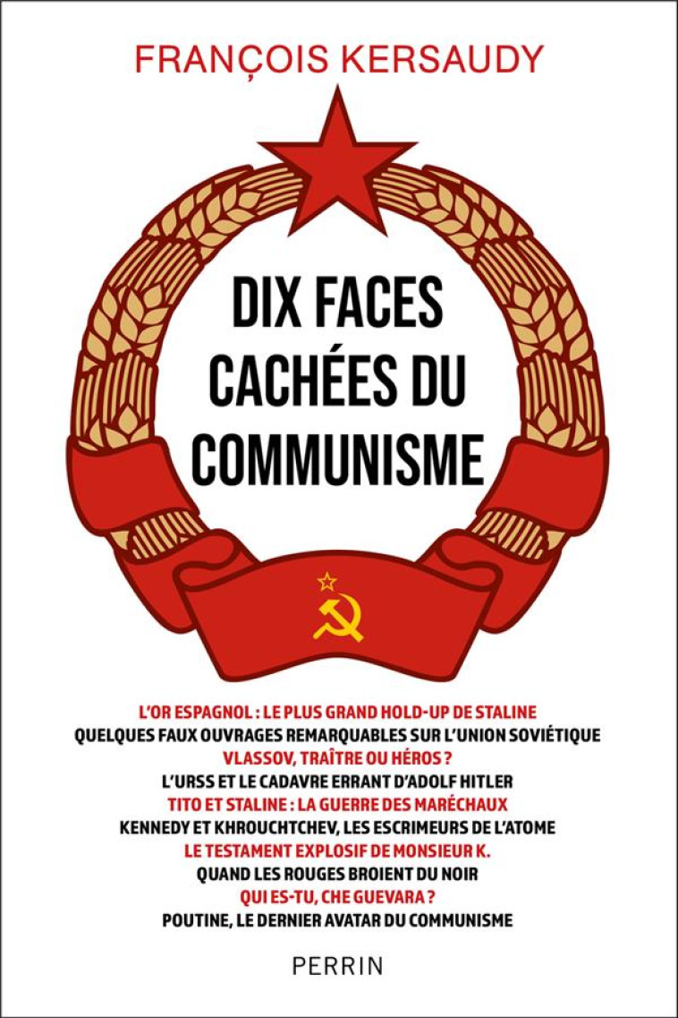 DIX FACES CACHEES DU COMMUNISME - KERSAUDY FRANCOIS - PERRIN