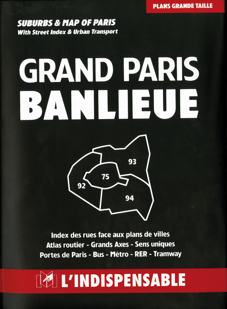 GRAND PARIS + BANLIEUE - XXX - INDISPENSABLE