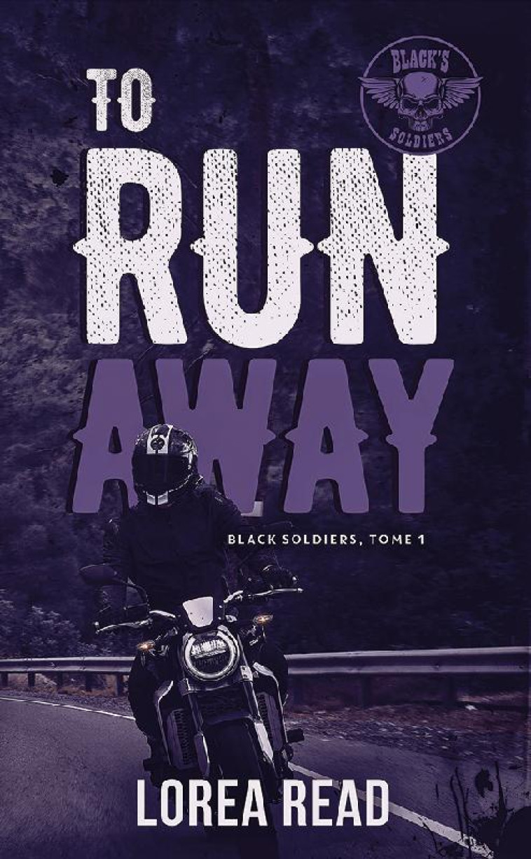 BLACK-S SOLDIERS T1 - TO RUN AWAY - READ LOREA - HACHETTE