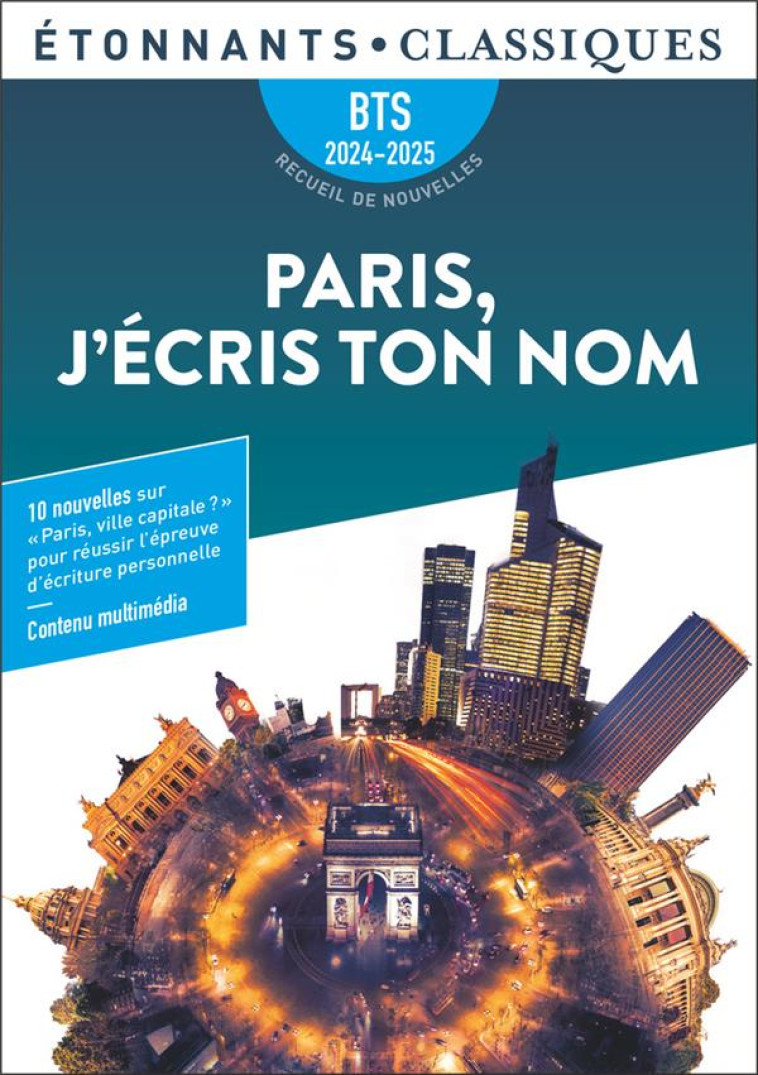 PARIS J- ECRIS TON NOM - BTS 2024-2025 RECUEIL DE NOUVELLES - COLLECTIF - FLAMMARION