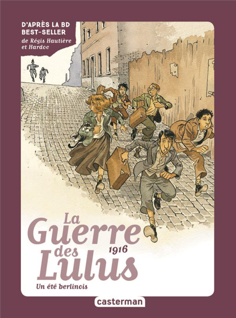 LA GUERRE DES LULUS T4 1916, UN ETE BERLINOIS - HAUTIERE - CASTERMAN