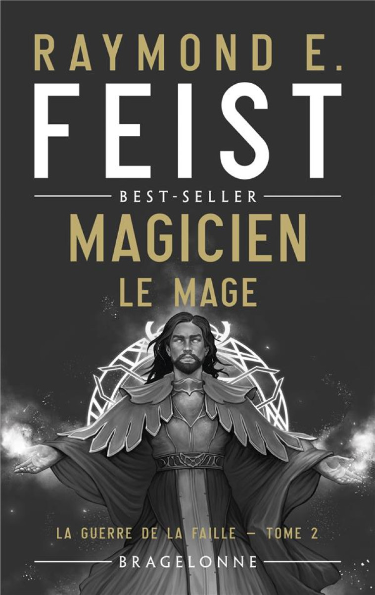 LA GUERRE DE LA FAILLE T02  MAGICIEN LE MAGE - FEIST RAYMOND E. - BRAGELONNE