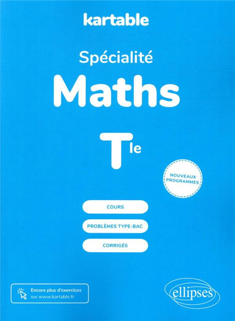 SPECIALITE MATHS - TERMINALE - NOUVEAUX PRO GRAMMES - KARTABLE - L-ECOLE S - ELLIPSES MARKET