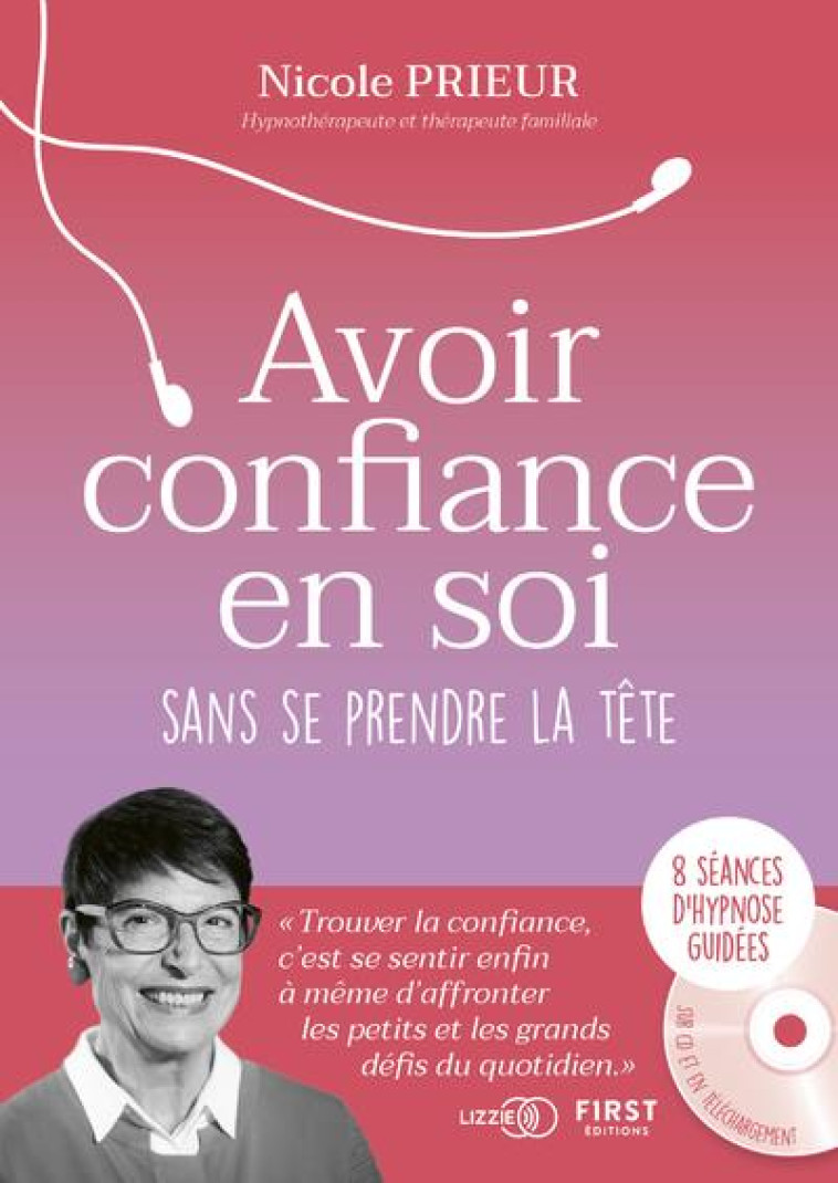 AVOIR CONFIANCE EN SOI SANS SE PRENDRE LA T ETE - PRIEUR NICOLE - FIRST