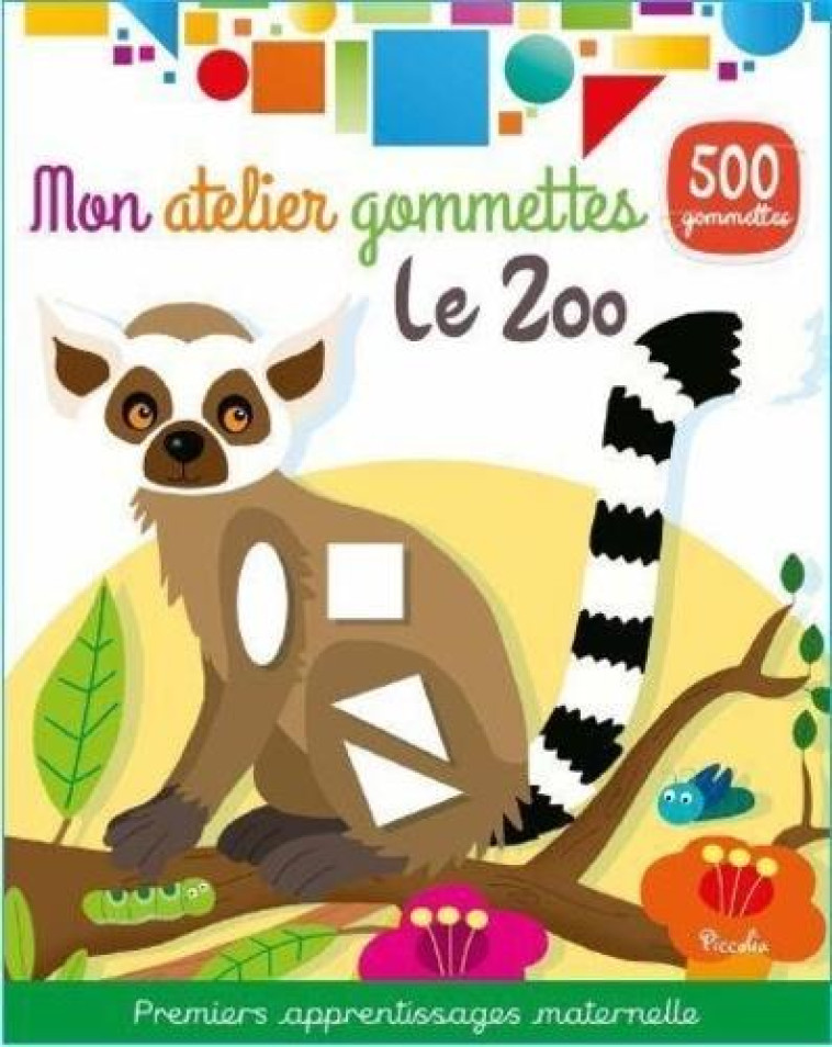 MON ATELIER GOMMETTES ZOO 500 GOMMETTES - COLLECTIF - NC