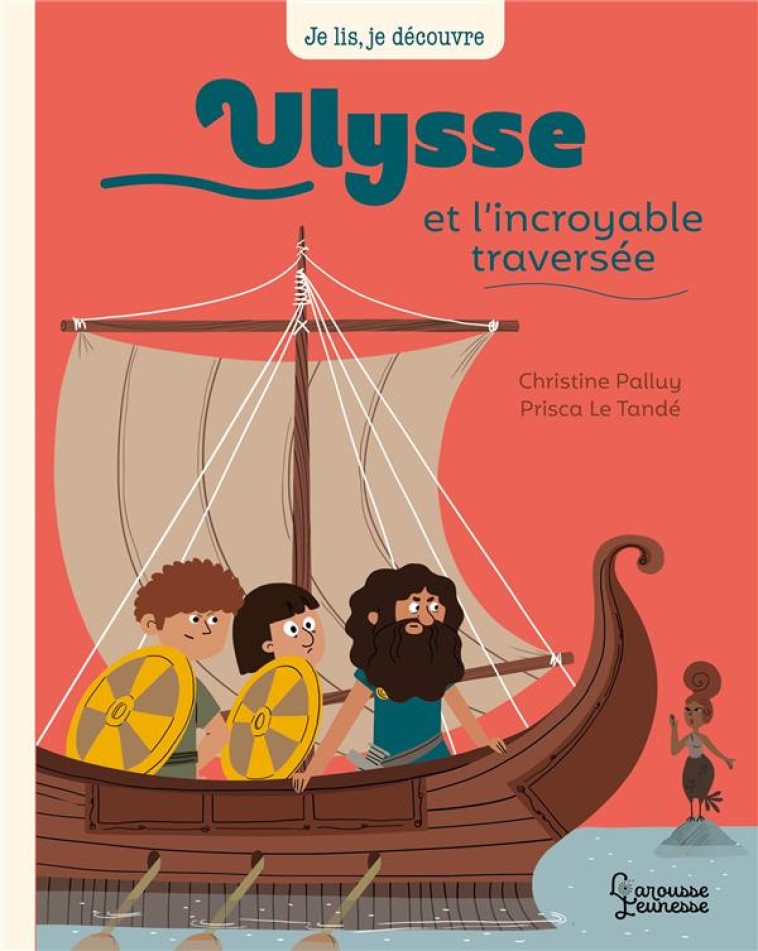 ULYSSE ET ET L-INCROYABLE TRAVERSEE - PALLUY/LE TANDE - LAROUSSE