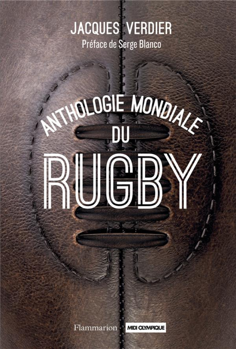 ANTHOLOGIE MONDIALE DU RUGBY - VERDIER JACQUES - FLAMMARION