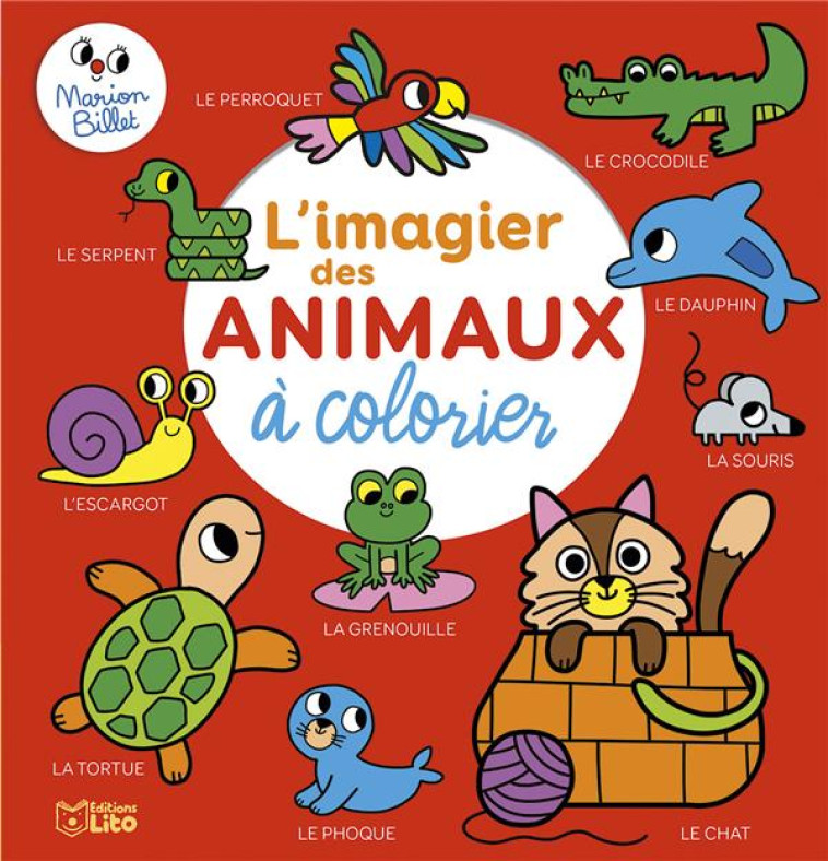 L-IMAGIER DES ANIMAUX A COLORIER - BILLET - LITO