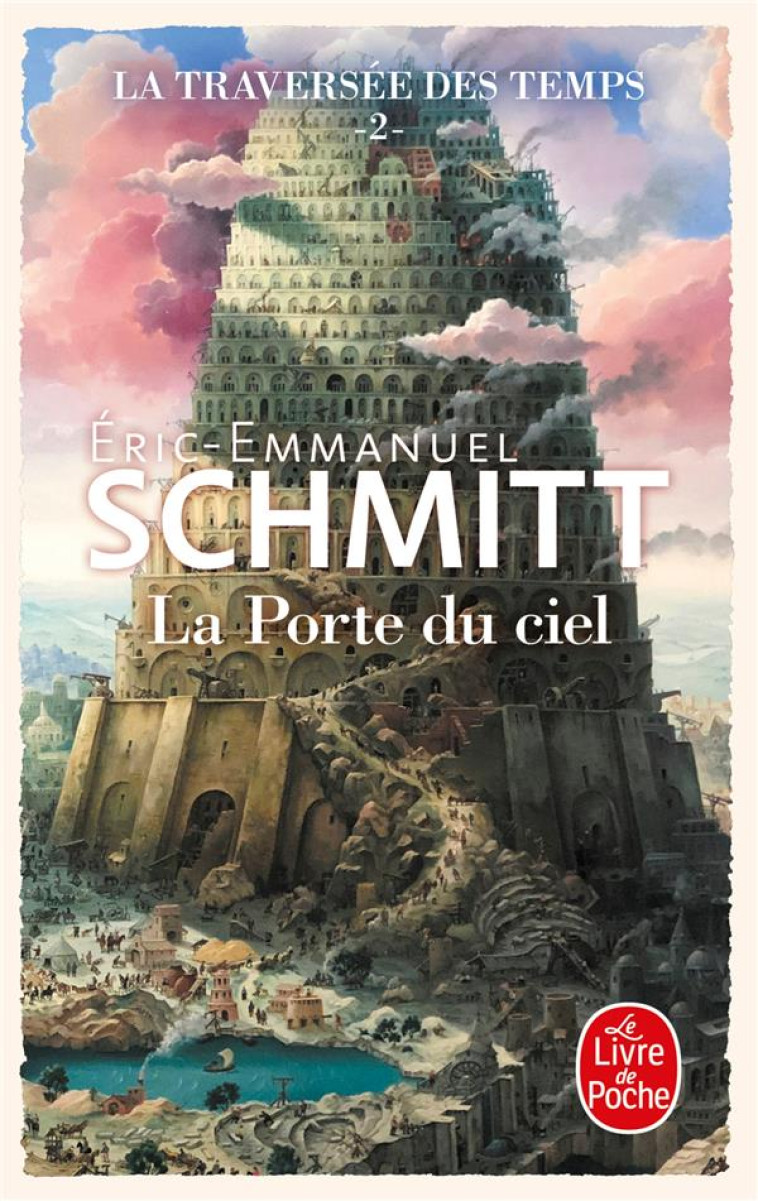 LA TRAVERSEE DES TEMPS T02 LA PORTE DU CIEL - SCHMITT E-E. - LGF/Livre de Poche